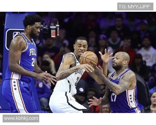76人对阵篮网比赛得分分析及精彩瞬间回顾